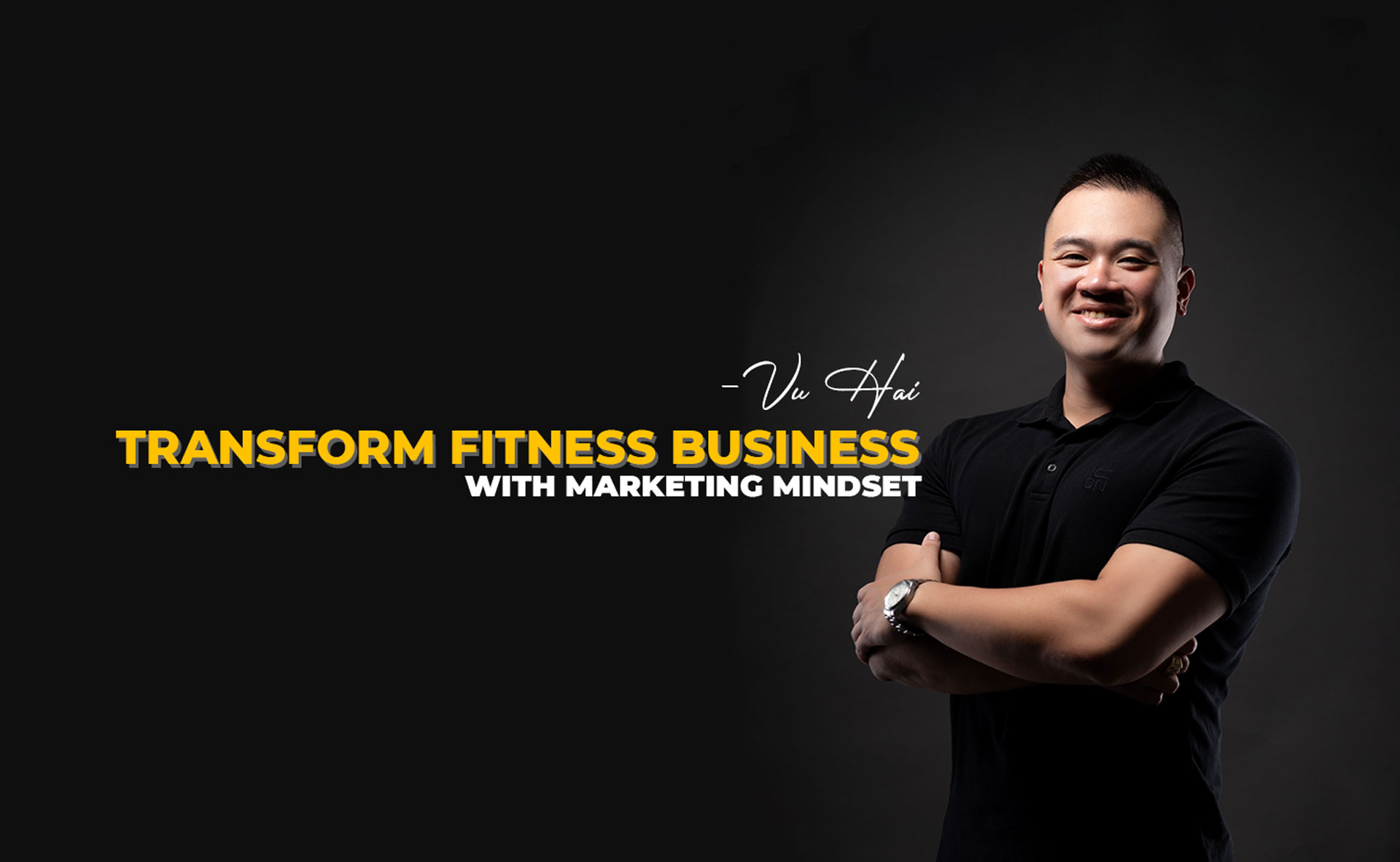 Fitness Marketing Expert - Vũ Hải